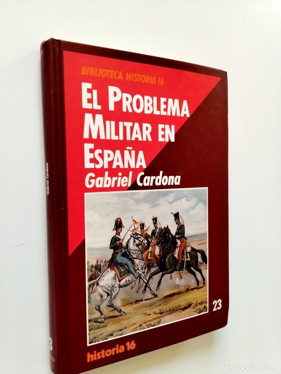 Livres: Gabriel Cardona - El problema militar en Espa&ntilde;a