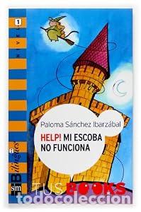 Libros: Help! Mi escoba no funciona. - Paloma S&aacute;nchez Ibarz&aacute;bal. TDK748
