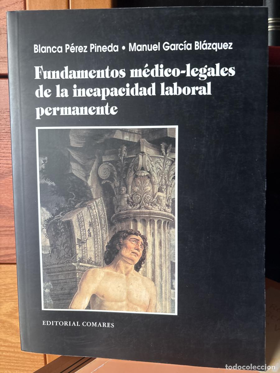 Libros: Fundamentos m&eacute;dico-legales de la incapacidad laboral permanente - Blanca P&eacute;rez Pineda Manuel Garc&iacute;a-