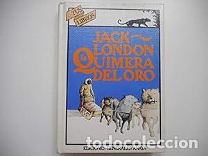 Libros: La quimera del oro. - Jack London. TDK748