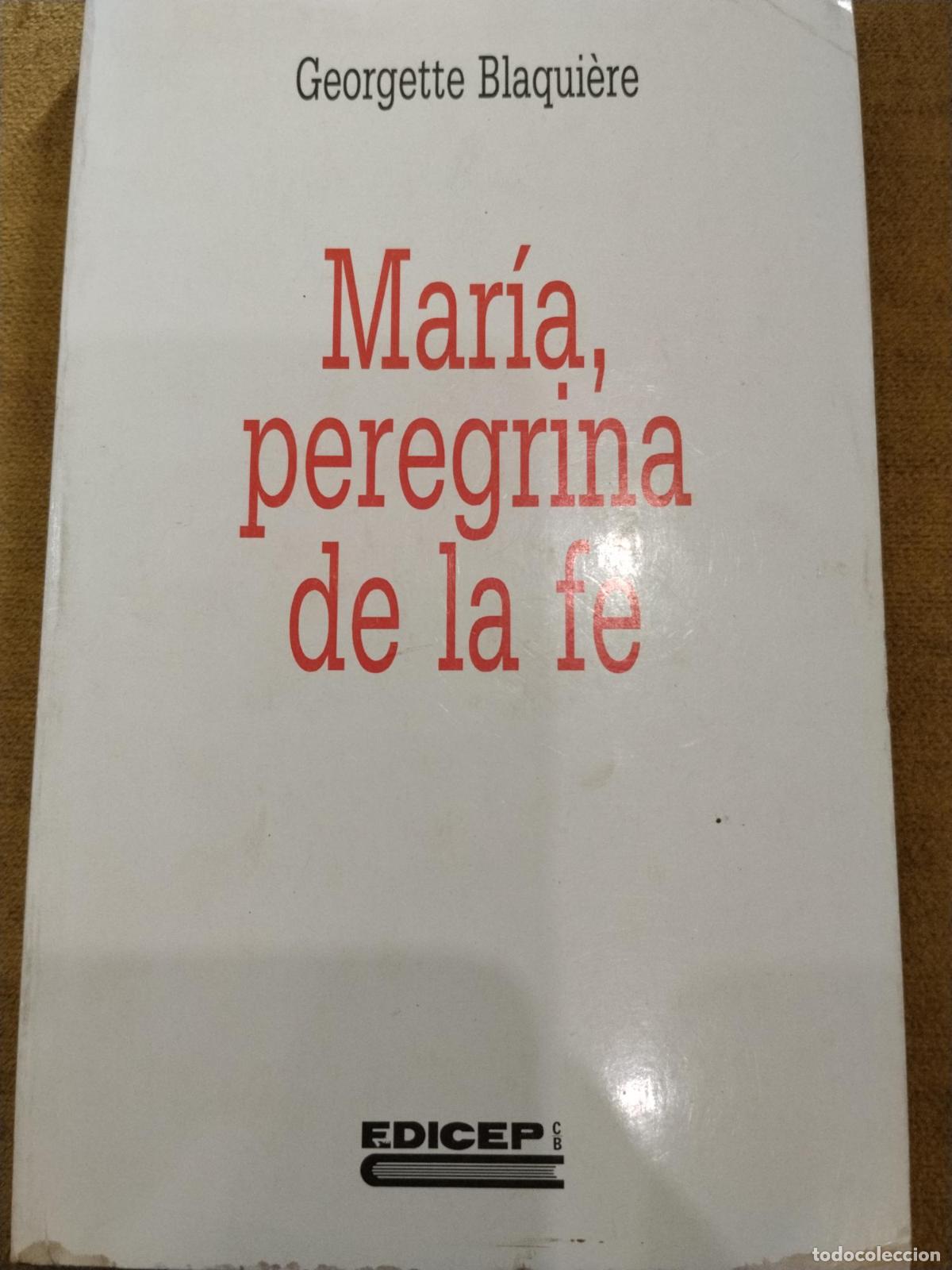 Livres: Mar&iacute;a, peregrina de la f&eacute; - Georgette Blaquiere