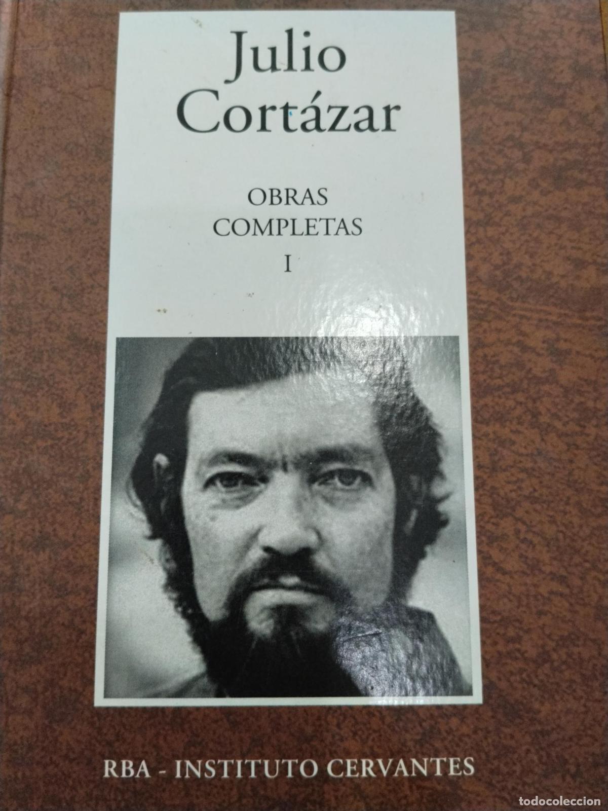 Libros: Julio Cort&aacute;zar obras completas I - Julio Cort&aacute;zar