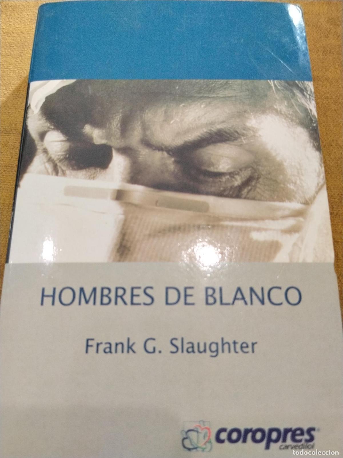 Libros: Hombres de Blanco - Frank G. Slaughter