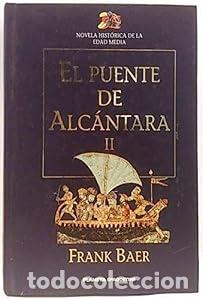 Livres: El puente Alc&aacute;ntara II. - Frank Baer. TDK859