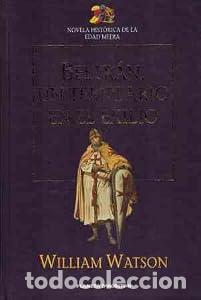 Livres: Beltr&aacute;n, un templario en el exilio. - Antonio Desmonts William Watson. TDK859
