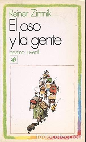 Libros: El Oso y la Gente - Marta Fern&aacute;ndez - Ediciones Destino - Juvenil, N&ordm; 10