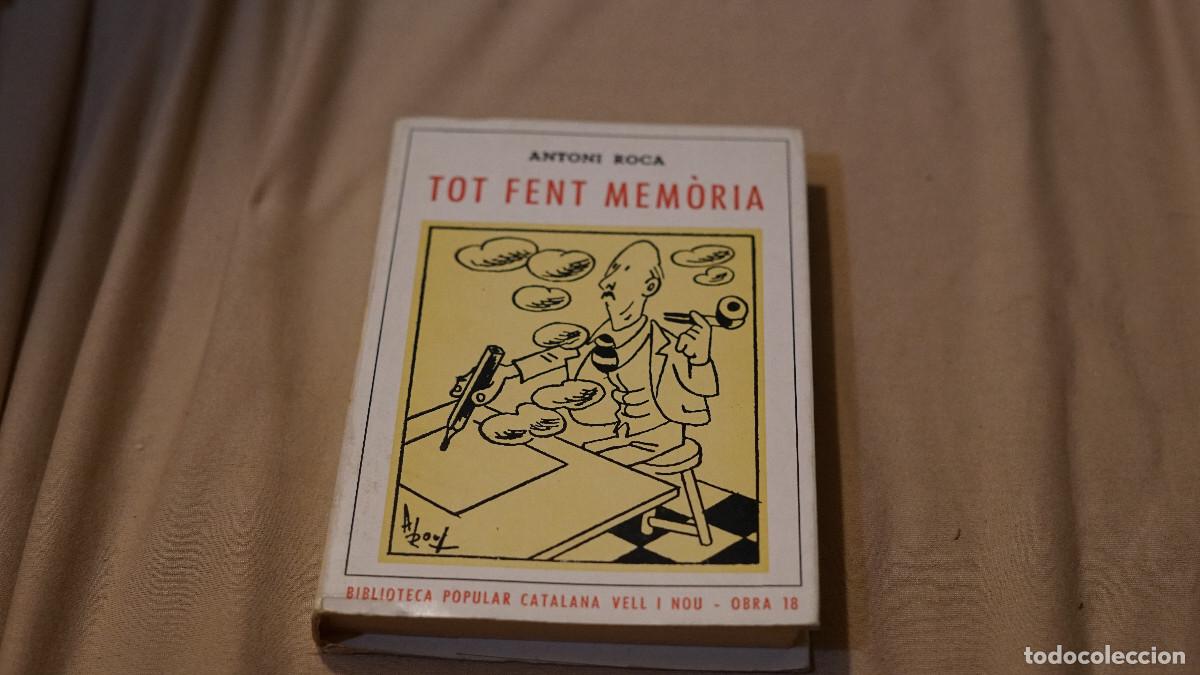Libros: Antoni Roca - Tot fet mem&ograve;ria - Milla 1973