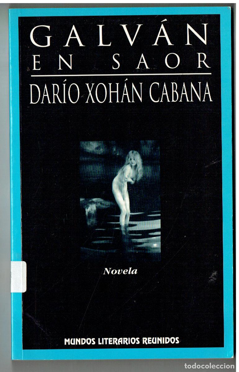 Libros: GALV&Aacute;N EN SAOR. DIARIO XOH&Aacute;N CABANA. MUNDOS LITERARIOS. 1996.(ST/PR4)
