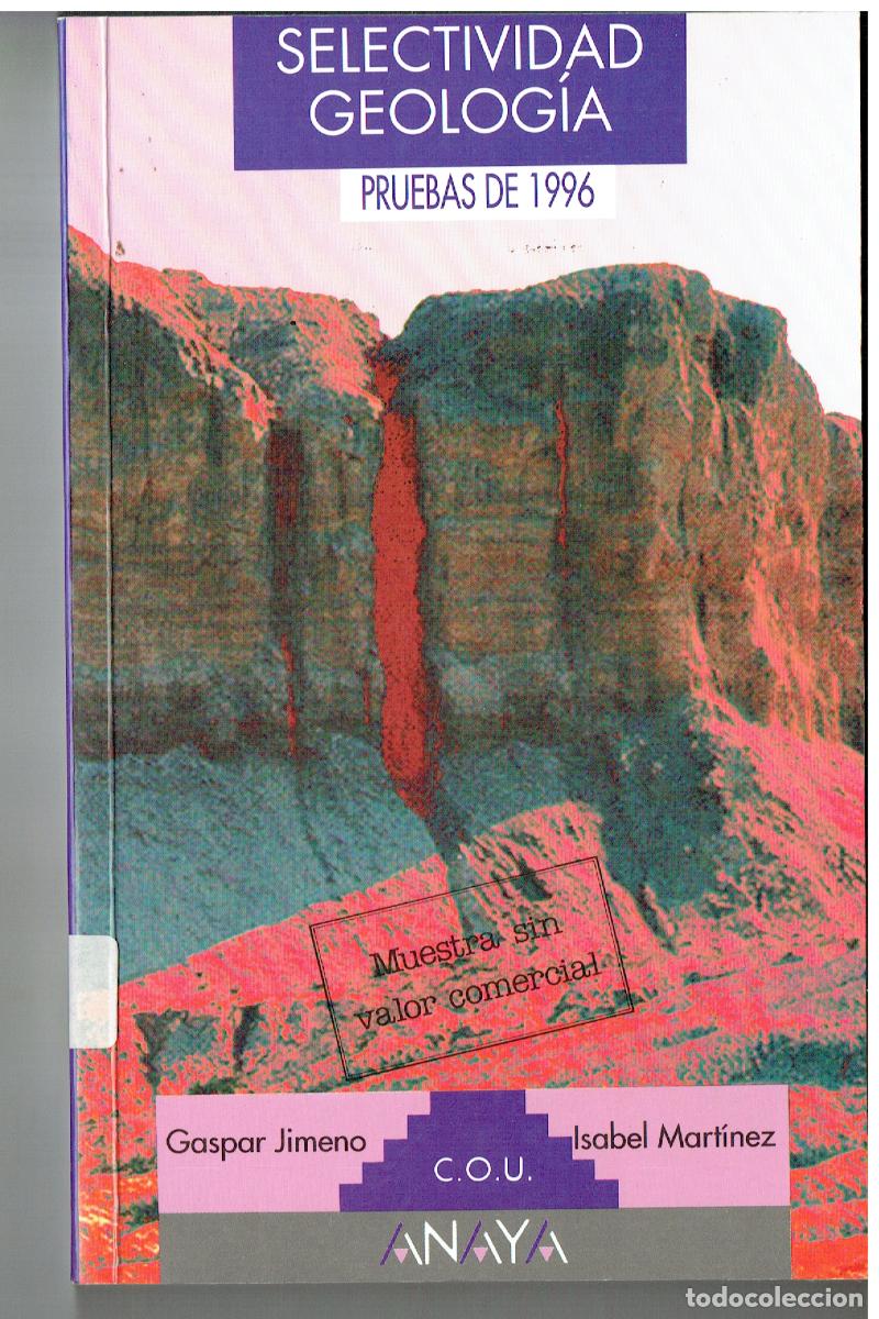 Libros: SELECTIVIDAD GEOLOG&Iacute;A. PRUEBAS DE 1996. C. O. U. ANAYA.(ST/PR4)