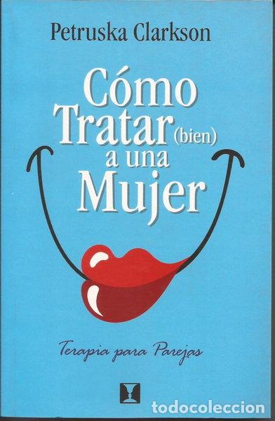 books: C&oacute;mo tratar (bien) a una mujer- 9789562420792