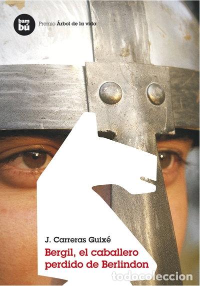 Libros: Bergil, el caballero perdido de Berlindon- 9788493482626