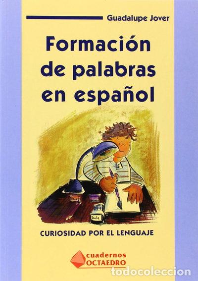 Libros: Formaci&oacute;n de palabras en espa&ntilde;ol- 9788480634137