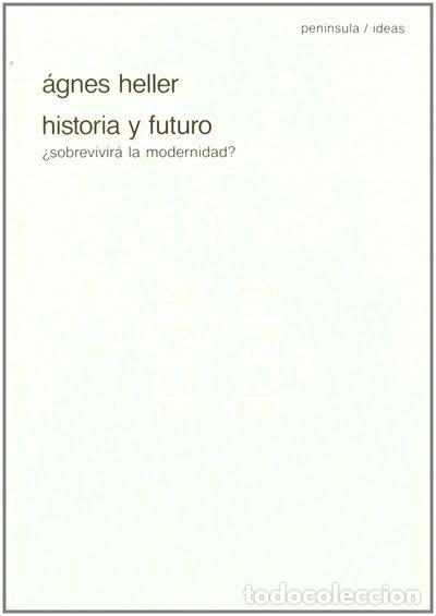 Libros: Historia y futuro. &iquest;sobrevivir&aacute; la modernidad?- 9788429732252