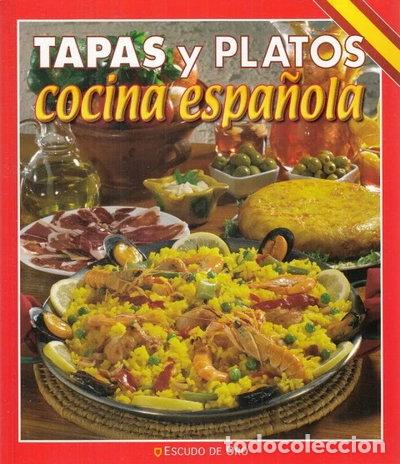 Libros: Tapas y platos. Cocina espa&ntilde;ola- 9788437824772