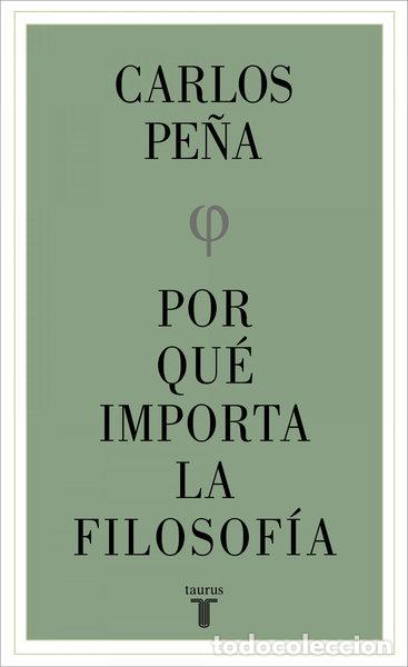 Libros: Por qu&eacute; importa la filosof&iacute;a- 9788430626861