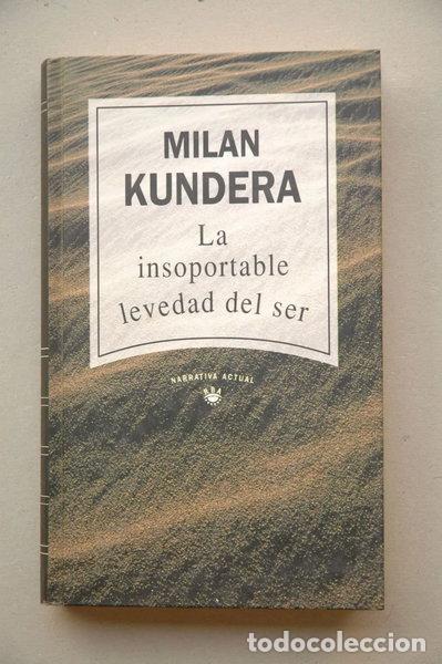 Libros: La insoportable levedad del ser- 9788447300044