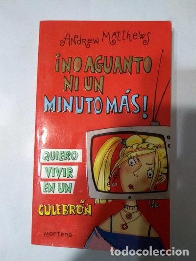 Libros: &iexcl;No aguanto ni un minuto m&aacute;s! Quiero vivir en un culebr&oacute;n- 9788484411659