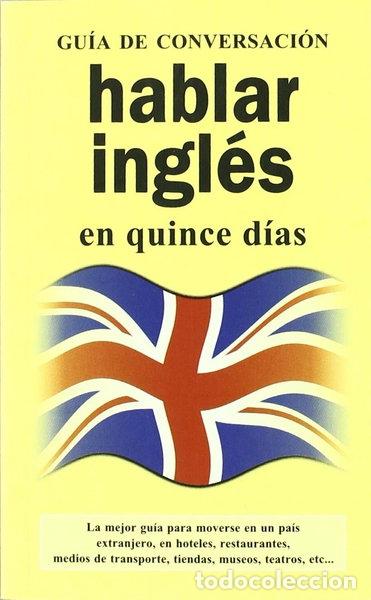 Livres: Hablar ingl&eacute;s en quince d&iacute;as- 9788496445079