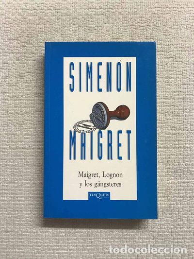 Livres: Maigret, Lognon y los g&aacute;ngsteres- 9788483107546