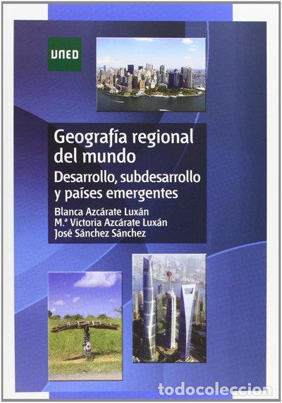 Libros: Geograf&iacute;a regional del mundo. Desarrollo, subdesarrollo y pa&iacute;ses emergentes- 9788436260601