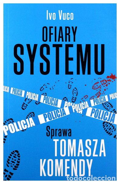 Libros: Ofiary systemu. Sprawa Tomasza Komendy- 9788324583379