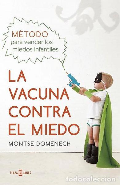Libros: La vacuna contra el miedo- 9788401016769