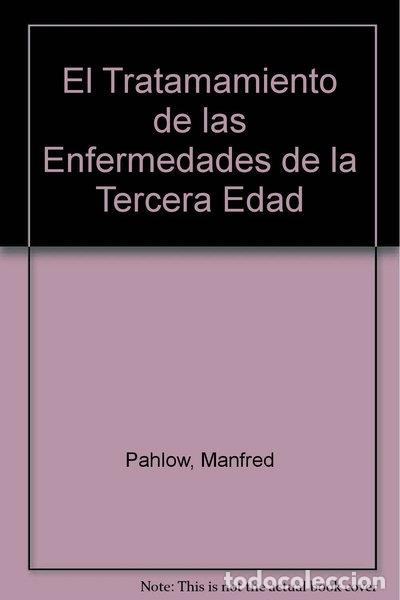 B&uuml;cher: El tratamiento de las enfermedades de la tercera edad- 9788424125561