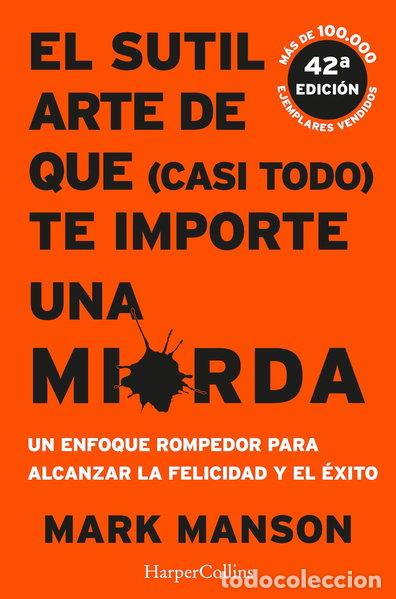 Libros: El sutil arte de que (casi todo) te importe una mierda- 9788491392286