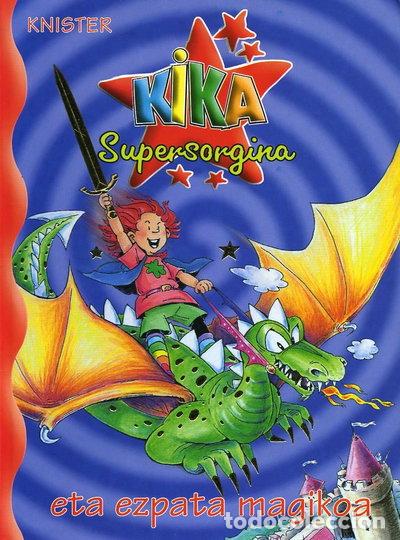 Libros: Kika Supersorgina eta ezpata magikoa- 9788421696316
