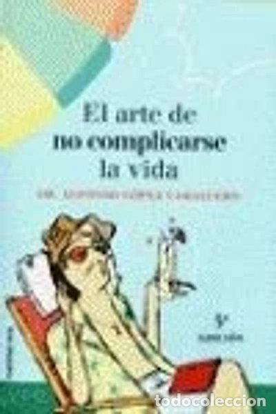 Libri di seconda mano: El arte de no complicarse la vida- 9788427025547