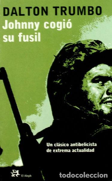 Libros: Johnny cogi&oacute; su fusil- 9788476696941