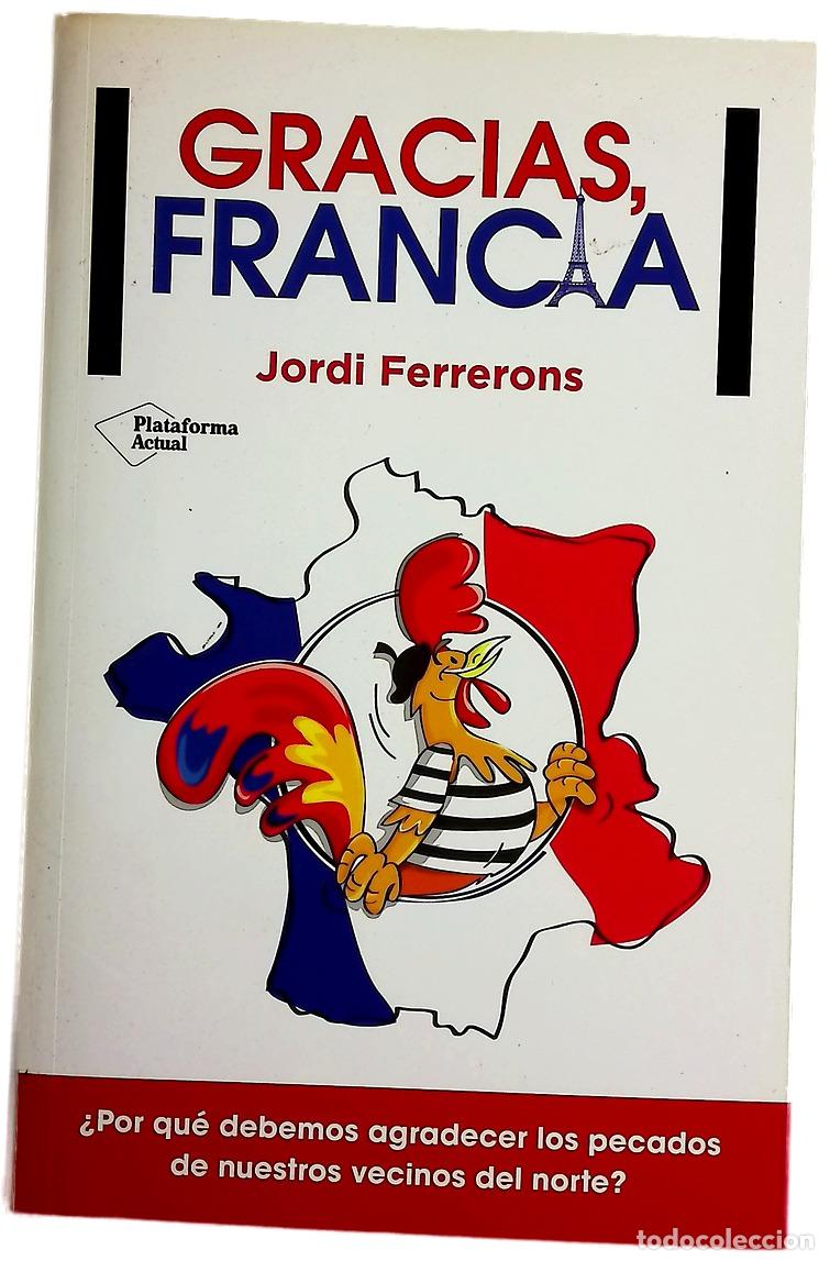 Libros: Gracias, Francia - Ferrerons, Jordi