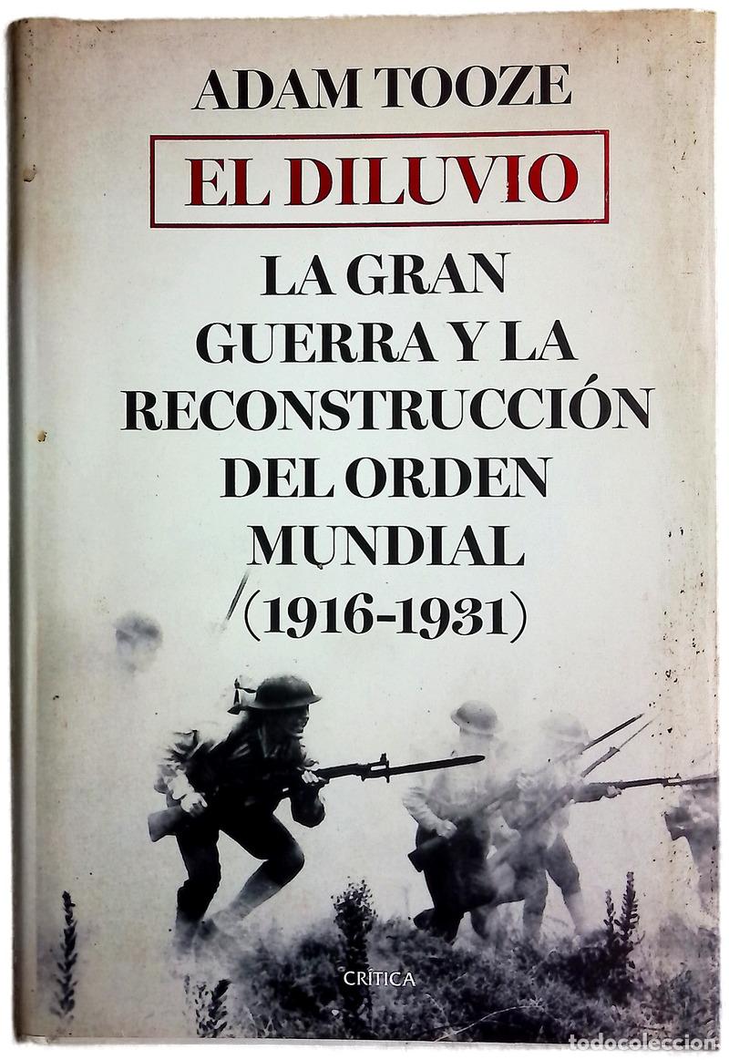 Libros: El diluvio : la Gran Guerra y la reconstrucci&oacute;n del orden mundial (1916-1931)