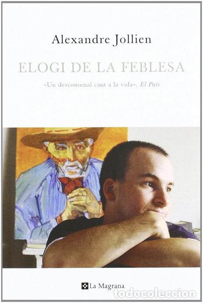 Livres: Elogi de la feblesa- 9788474100075