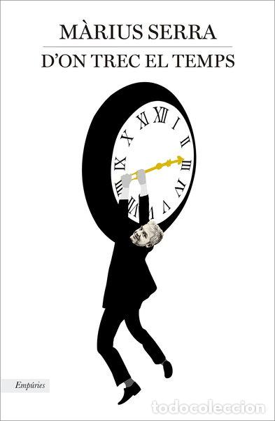 Livres: D'on trec el temps- 9788416367979