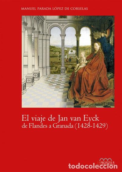 Livres: El viaje de Jan van Eyck de Flandes a Granada- 9788416242207