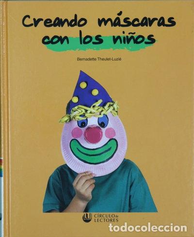 Livres: Creando m&aacute;scaras con los ni&ntilde;os- 9788422690399
