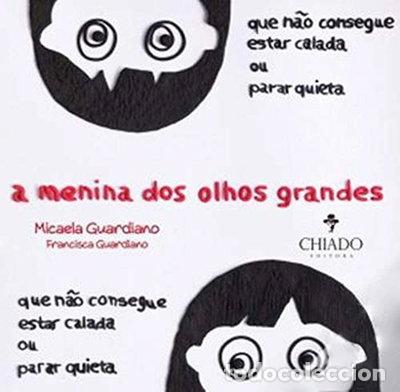 Livres: A menina dos olhos grandes que n&atilde;o conseguia estar calada ou quieta- 9789895171088