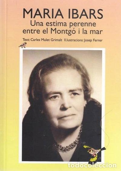 Libros: Maria Ibars. Una estima perenne entre el Montg&oacute; i la mar- 9788412308686
