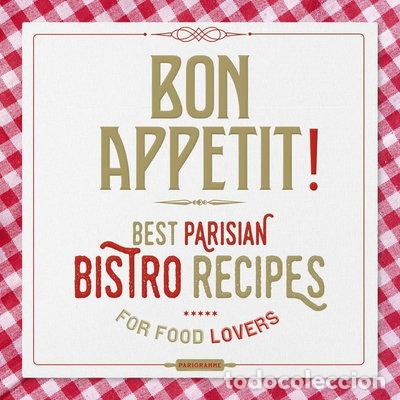 Livres: Bon app&eacute;tit! Best Parisian bistro recipes for food lovers- 9782373950441