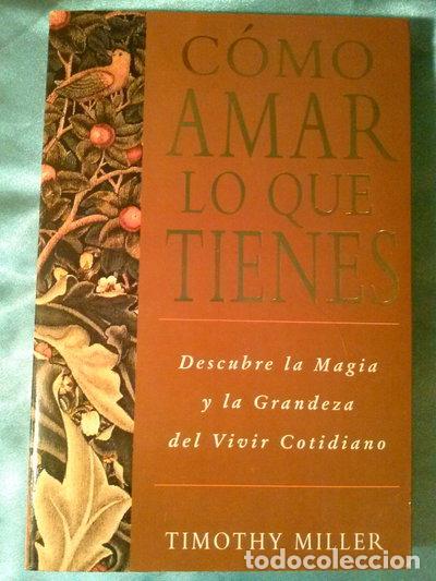 B&uuml;cher: C&oacute;mo amar lo que tienes- 9788441400658