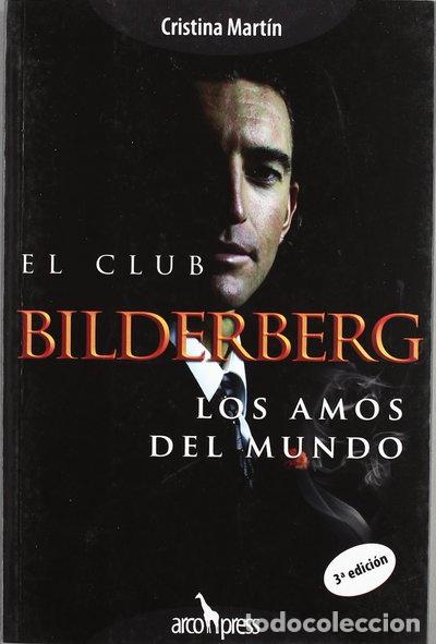Libros: El Club Bilderberg: Los Amos del Mundo- 9788493376949