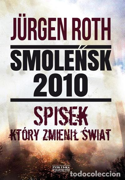 books: Smoleńsk 2010. Spisek, kt&oacute;ry zmienił świat- 9788365521682