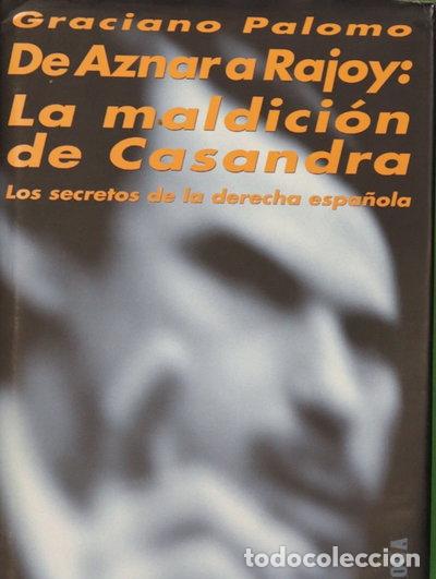 Livros em segunda m&atilde;o: De Aznar a Rajoy: La maldici&oacute;n de Casandra- 9788495440914