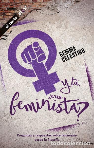 Libros: &iquest;Y t&uacute;, eres feminista?- 9788491424390