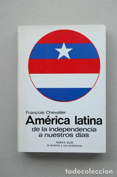 Libros: Am&eacute;rica Latina de la independencia a nuestros d&iacute;as- 9788433593542