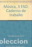 Libros: M&uacute;sica, 3 ESO. Caderno de traballo- 9788497370714