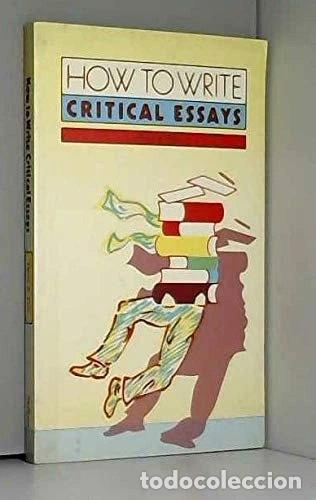 Libros: How to Write Critical Essays- 9780416342901