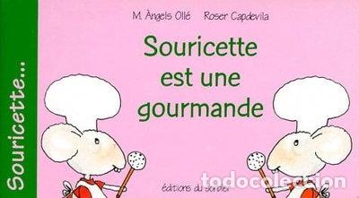 Livres: Souricette est une gourmande- 9782732034973