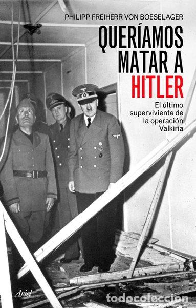 Libros: Quer&iacute;amos matar a Hitler- 9788434452534